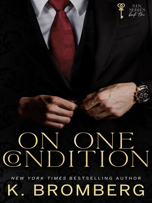 Title details for On One Condition by K. Bromberg - Available